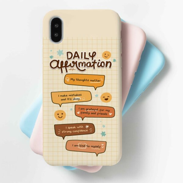 Daily Affirmation Mobile Cover For All Mobile Models