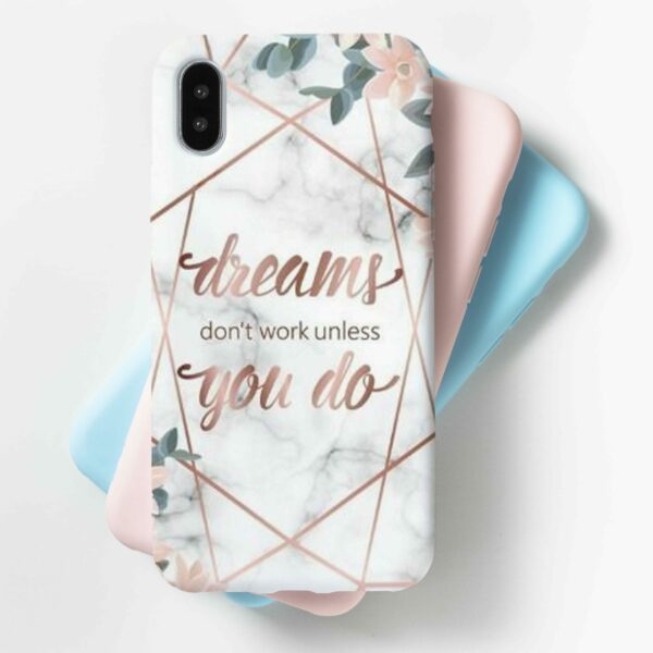 Dreams Come True Mobile Cover For All Mobile Models